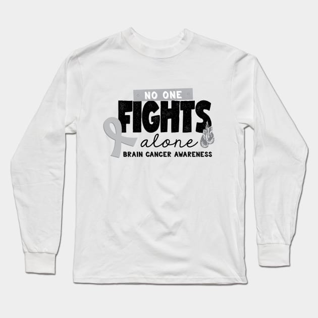 No One Fights Alone - Brain Cancer Awareness Long Sleeve T-Shirt by GraphicLoveShop